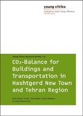Cover: CO2-Balance for Buildings and Transportation in Hashtgerd New Town and Tehran Region - Universit&auml;tsverlag der TU Berlin