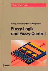 Enlarge image Cover: Fuzzy-Logic und Fuzzy-Control - Vogel Communications Group GmbH & Co. KG