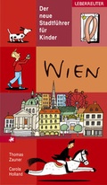 Cover: Wien. Der neue Stadtf&uuml;hrer f&uuml;r Kinder - Carl Ueberreuter Verlag