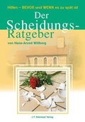Cover: Der Scheidungsratgeber von Hans-Arved Willberg - Bevor und wenn es zu sp&auml;t ist - Steinkopf, J F
