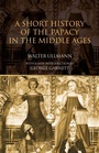 Cover: A Short History of the Papacy in the Middle Ages - Routledge