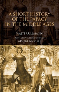 Enlarge image Cover: A Short History of the Papacy in the Middle Ages - Routledge