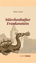 Cover: M&auml;rchenhafter Frankenstein - Frankfurter Societ&auml;ts-Druckerei