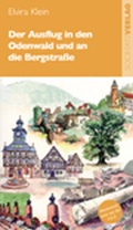 Cover: Der Ausflug in den Odenwald und an die Bergstrasse - Frankfurter Societ&auml;ts-Druckerei