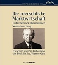 Cover: Die menschliche Marktwirtschaft - Frankfurter Societ&auml;ts-Druckerei