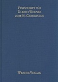 Cover: Festschrift f&uuml;r Ulrich Werner zum 65. Geburtstag - Werner