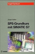 Cover: SPS-Grundkurs mit SIMATIC S7 - Vogel Communications Group GmbH & Co. KG