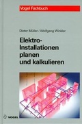 Cover: Elektro-Installationen planen und kalkulieren - Vogel Communications Group GmbH & Co. KG