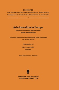 Abbildung von: Arbeitsmedizin in Europa, Allgemeine Arbeitsmedizin, Silikoseprobleme, Spezielle Arbeitspathologie - Steinkopff
