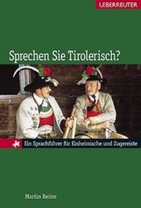 Abbildung von: Sprechen Sie Tirolerisch? - Carl Ueberreuter Verlag