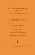 Cover: Die Schl&uuml;ssel zur Diagnose und Therapie der Herzkrankheiten - Steinkopff