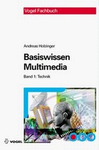 Abbildung von: Basiswissen Multimedia Band 1: Technik - Vogel Communications Group GmbH & Co. KG