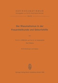 Cover: Der Rheumatismus in der Frauenheilkunde und Geburtshilfe - Steinkopff
