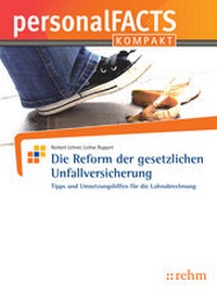 Abbildung von: Die Reform der gesetzlichen Unfallversicherung - Rehm