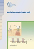 Cover: Medizinische Ger&auml;tetechnik - Europa-Lehrmittel