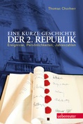Cover: Eine kurze Geschichte der 2. Republik (NA) - Carl Ueberreuter Verlag