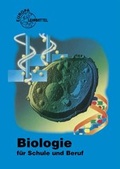 Cover: Biologie f&uuml;r Schule und Beruf - Europa-Lehrmittel