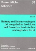 Cover: Haftung und Konkurrenzfragen bei mangelhaften Produkten und Bauwerken im deutschen und englischen Recht - Werner