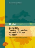 Cover: Florist 2. Gestalten, Beraten, Verkaufen, Wirtschaftliches Handeln. Aufbauwissen - Verlag Eugen Ulmer