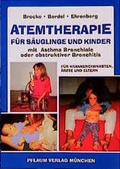 Cover: Atemtherapie f&uuml;r S&auml;uglinge und Kinder mit Asthma bronchiale oder obstruktiver Bronchitis - Richard Pflaum Verlag