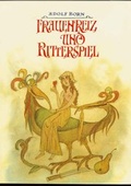 Cover: Frauenreiz und Ritterspiel - Stadler Konstanz