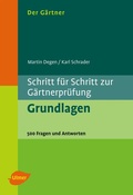 Cover: Der G&auml;rtner. Schritt f&uuml;r Schritt zur G&auml;rtnerpr&uuml;fung. Grundlagen - Verlag Eugen Ulmer