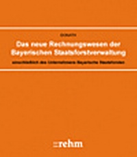 Abbildung von: Rechnungswesen Bayerischer Forstverwaltung - Rehm