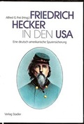 Cover: Friedrich Hecker in den USA - Stadler Konstanz