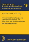 Cover: Intravesikale Chemotherapie und transurethrale Verfahren zur Behandlung und Rezidivprophylaxe des Blasenkarzinoms - Steinkopff