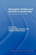 Cover: Perception, Politics and Security in South Asia - Routledge