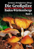 Cover: Die Gro&szlig;pilze Baden-W&uuml;rttembergs Band 4 - Verlag Eugen Ulmer