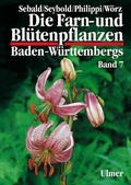 Cover: Die Farn- und Bl&uuml;tenpflanzen Baden-W&uuml;rttembergs Band 7 - Verlag Eugen Ulmer