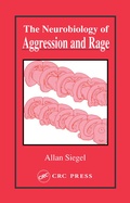 Cover: Neurobiology of Aggression and Rage - CRC Press
