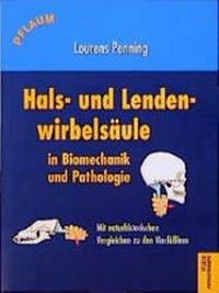 Abbildung von: Hals- und Lendenwirbelsäule in Biomechanik und Pathologie - Richard Pflaum Verlag GmbH & Co. KG