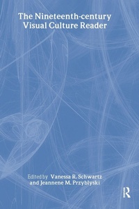 Enlarge image Cover: The Nineteenth-Century Visual Culture Reader - Routledge