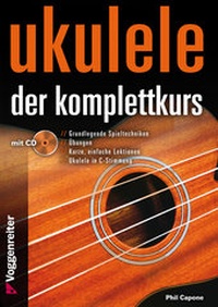 Abbildung von: UKULELE - DER KOMPLETTKURS - Voggenreiter Verlag