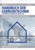 Cover: Handbuch der Geb&auml;udetechnik. Planungsgrundlagen und Beispiele - Werner