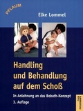 Cover: Handling und Behandlung auf dem Scho&szlig; - Richard Pflaum Verlag