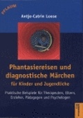 Cover: Phantasiereisen und diagnostische M&auml;rchen f&uuml;r Kinder und Jugendliche - Richard Pflaum Verlag