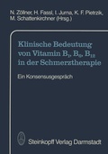 Cover: Klinische Bedeutung von Vitamin B1, B6, B12 in der Schmerztherapie - Steinkopff