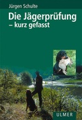Cover: Die J&auml;gerpr&uuml;fung - kurz gefasst - Verlag Eugen Ulmer