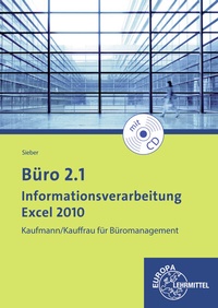 Abbildung von: Büro 2.1 - Informationsverarbeitung Excel 2010 - Europa-Lehrmittel