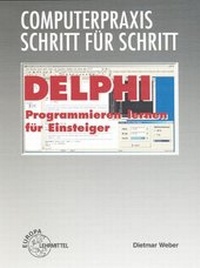 Enlarge image Cover: Delphi Programmieren lernen für Einsteiger - Europa-Lehrmittel