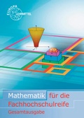 Cover: Mathematik f&uuml;r die Fachhochschulreife Gesamtband - Europa-Lehrmittel