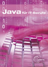 Enlarge image Cover: Java für IT-Berufe - Europa-Lehrmittel