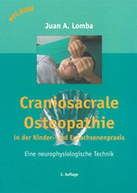 Abbildung von: Craniosacrale Osteopathie in der Kinder- und Erwachsenenpraxis - Richard Pflaum Verlag GmbH & Co. KG
