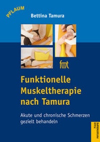 Abbildung von: Funktionelle Muskeltherapie nach Tamura - Richard Pflaum Verlag GmbH & Co. KG