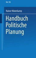 Cover: Handbuch politische Planung - VS Verlag f&uuml;r Sozialwissenschaften