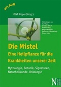 Cover: Die Mistel  eine Heilpflanze unserer Zeit - Richard Pflaum Verlag