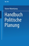 Cover: Handbuch politische Planung - VS Verlag f&uuml;r Sozialwissenschaften